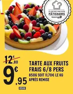 E.Leclerc Tarte aux fruits frais 6/8 pers offre