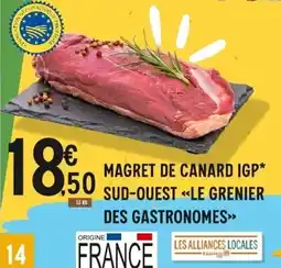 E.Leclerc LE GRENIER DES GASTRONOMES Magret de canard igp sud ouest offre