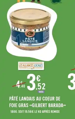 E.Leclerc GILBERT BARADA Pâté landais au coeur de foie gras offre