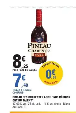 E.Leclerc NOS RÉGIONS ONT DU TALENT Pineau des charentes aoc offre