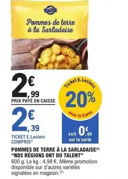 E.Leclerc NOS RÉGIONS ONT DU TALENT Pommes de terre à la sarladaise offre