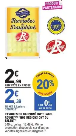 E.Leclerc NOS RÉGIONS ONT DU TALENT Ravioles du dauphiné igp label rouge offre