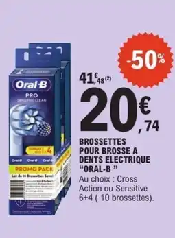 E.Leclerc ORAL-B Brossettes pour brosse a dents electrique offre
