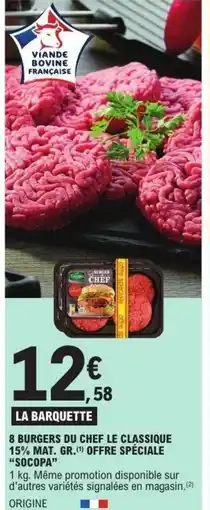E.Leclerc SOCOPA 8 burgers du chef le classique 15% mat. gr.offre spéciale offre