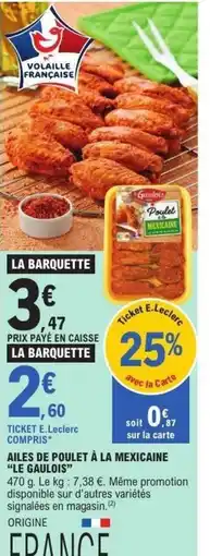 E.Leclerc LE GAULOIS Ailes de poulet à la mexicaine offre