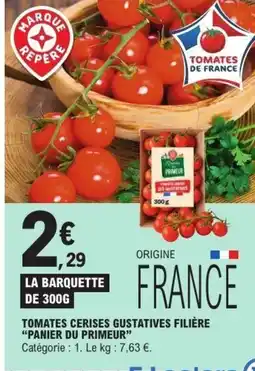 E.Leclerc PANIER DU PRIMEUR Tomates cerises gustatives filière offre
