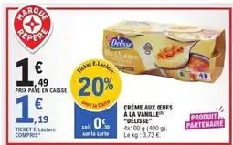 E.Leclerc DÉLISSE Crème aux oeufs à la vanille offre