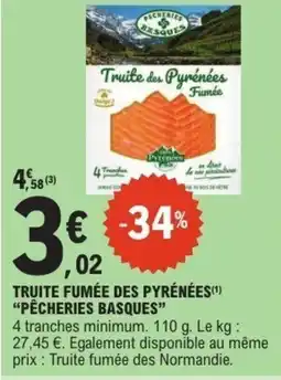 E.Leclerc PÊCHERIES BASQUES Truite fumée des pyrénées offre