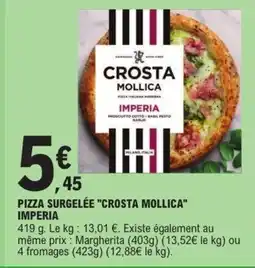 E.Leclerc CROSTA MOLLICA IMPERIA Pizza surgelée offre