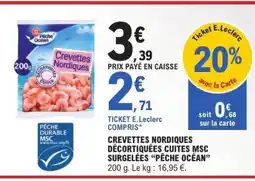 E.Leclerc PÊCHE OCÉAN Crevettes nordiques décortiquées cuites msc surgelées offre