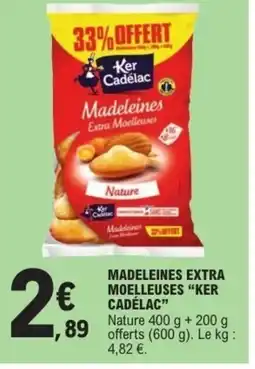 E.Leclerc KER CADÉLAC Madeleines extra moelleuses offre