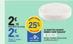 E.Leclerc BAGASSE 25 assiettes dessert rondes offre