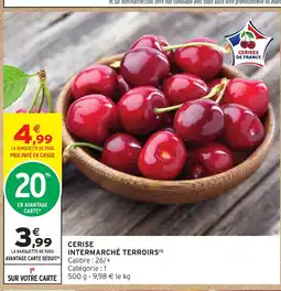 Intermarché Hyper Cerise intermarché terroirs offre