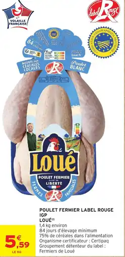 Intermarché Hyper LOUÉ Poulet fermier label rouge igp offre