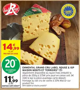 Intermarché Hyper Emmental grand cru label rouge & igp maison monts et terroirs offre