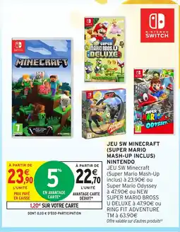 Intermarché Hyper Jeu sw minecraft (super mario mash-up inclus) nintendo offre