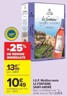 Carrefour Market I.g.p. méditerranée la fontaine saint-andré offre