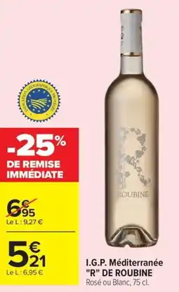 Carrefour Market I.g.p. méditerranée "r" de roubine offre
