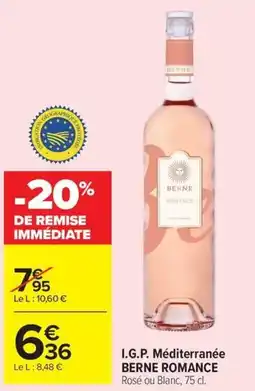 Carrefour Market I.g.p. méditerranée berne romance offre
