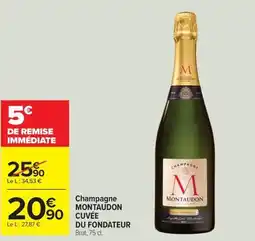 Carrefour Market Champagne montaudon du fondateur offre