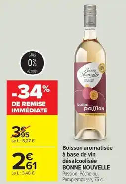 Carrefour Market Boisson aromatisée à base de vin désalcoolisée bonne nouvelle offre