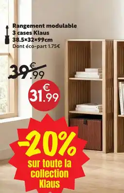 Maxi Bazar Rangement modulaire 3 cases klaus offre