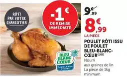 Hyper U Bleu blanc coeur - poulet roti issu de poulet offre