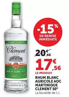 Super U Clement - rhum blanc agricole aoc martinique 50° offre