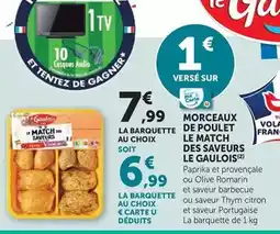 Super U Le gaulois - la barquette de poulet le match des saveurs offre