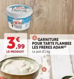 U Express Adam - garniture pour tarte flambee les freres adam offre