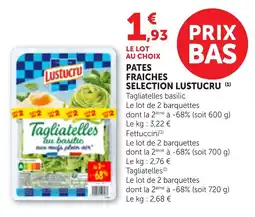 Bi1 Pates fraiches selection lustucru offre