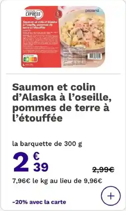 Picard Saumon et colin d'alaska à l'oseifle pommes de berre à l'étouffée offre