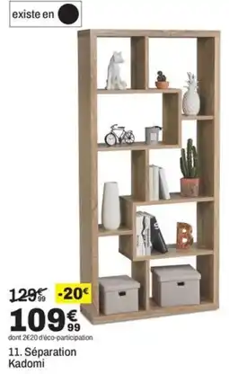 BUT Séparation Kadomi offre