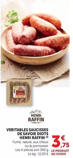 U Express Henri raffin - veritables saucisses de savoie diottos offre