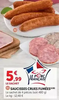 Super U Saucisses crues fumees offre