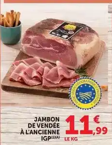 Super U Jambon de vendée à l'ancienne igp offre