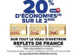 Carrefour Market SUR TOUT LE VEAU D'AVEYRON REFLETS DE FRANCE offre