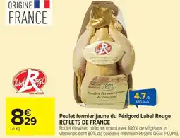 Carrefour Market Poulet fermier jaune du périgord label rouge reflets de france offre