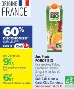 Carrefour Market Jus frais force bio offre