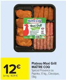 Carrefour Market Plateau maxi grill maître coq offre