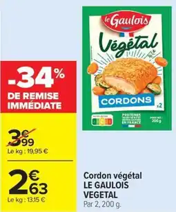 Carrefour Market Cordon végétal le gaulois vegetal offre
