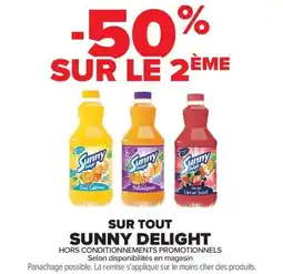 Carrefour Market SUR TOUT SUNNY DELIGHT offre
