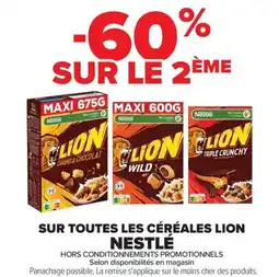 Carrefour Market SUR TOUTES LES CÉRÉALES LION NESTLÉ offre