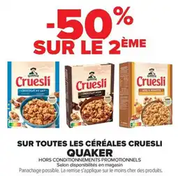 Carrefour Market SUR TOUTES LES CÉRÉALES CRUESLI QUAKER offre