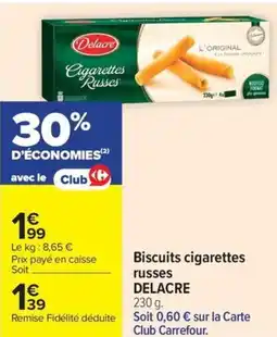 Carrefour Market Biscuits cigarettes russes delacre offre