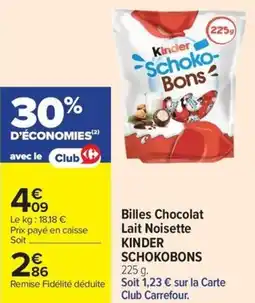 Carrefour Market Billes chocolat lait noisette kinder schokobons offre