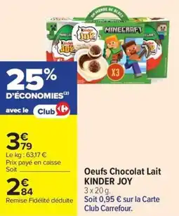 Carrefour Market Oeufs chocolat lait kinder joy offre