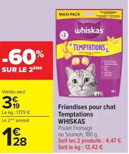 Carrefour Market Friandises pour chat temptations whiskas offre