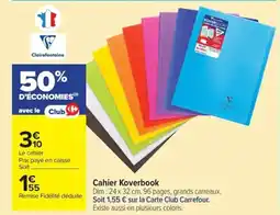 Carrefour Market Cahier Koverbook offre