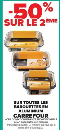 Carrefour Market SUR TOUTES LES BARQUETTES EN ALUMINIUM CARREFOUR offre